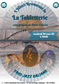 Diner -Concert Jazz - Hôtel de la Tabletterie Meru Oise. Le vendredi 20 mars 2020 à Meru. Oise.  21H00